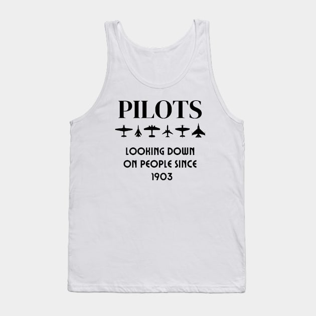 Pilots Looking Down on People Since 1903 Funny Pilots Gift Tank Top by Haperus Apparel